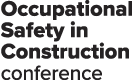 Occupational Safety in Construction Conference